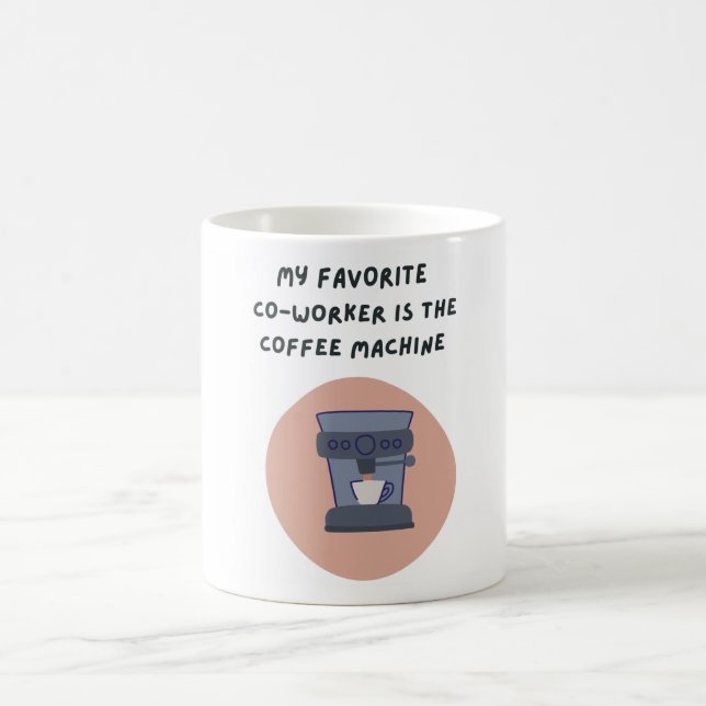 Mein liebster Mitarbeiter ist die Tasse der Kaffee (Mittel)