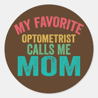 Mein liebster Optometriker nennt mich Mama Muttert Runder Aufkleber