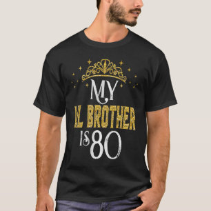 Mein LIL Bruder ist 80 Jahre alt 1943 80. Geburtst T-Shirt