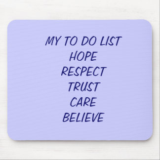 MEIN LISTHOPERESPECTTRUSTCAREBELIEVE TUN MOUSEPAD