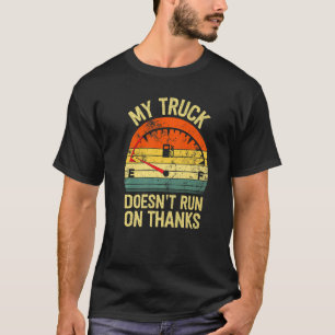 Mein LKW läuft nicht auf Dank Fahrer Retro Vinta T-Shirt