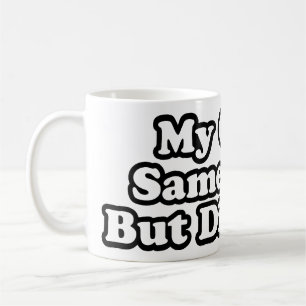 Mein Mädchen ist gleich, aber anders Kaffeetasse