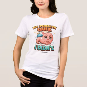 Mein Magen hat aufgegeben. Ich nicht. Tri-Blend Shirt