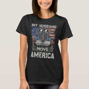 Mein Mann bewegt Amerika Sattelzugfahrer LKW-Fah T-Shirt