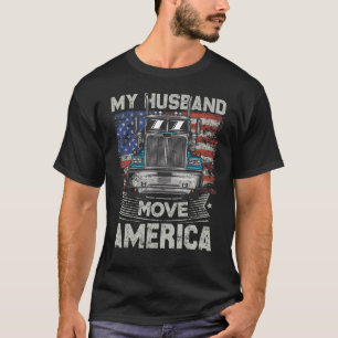 Mein Mann bewegt sich Amerika Semi Truck Driver Tr T-Shirt
