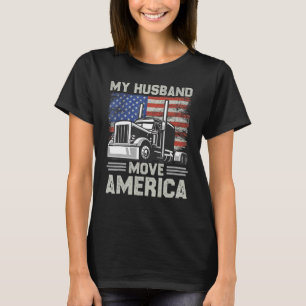 Mein Mann bewegt sich Amerika Semi Truck Driver Tr T-Shirt