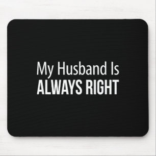 Mein Mann hat immer recht - Kunstwerk Mousepad