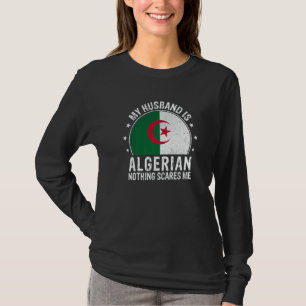 Mein Mann ist Algerier Nichts schreckt mich Algeri T-Shirt