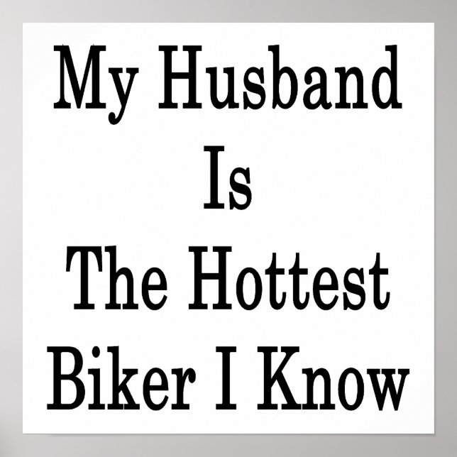 Mein Mann ist der heißeste Biker, den ich kenne Poster (Vorne)