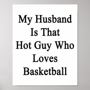 Mein Mann ist dieser heiße Typ, der Basketball Lie Poster