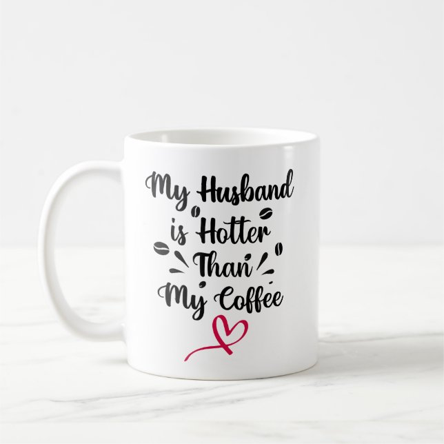 Mein Mann ist heißer als mein Kaffee Kaffeetasse (Links)