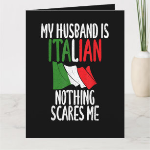 Mein Mann ist Italiener nichts schreckt mich Karte