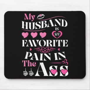 Mein Mann ist mein Lieblingsschmerz im Herzfeuer Mousepad