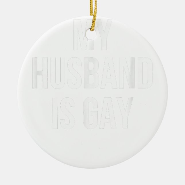 Mein Mann ist schwul Keramik Ornament (Vorne)
