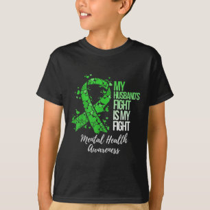 Mein Mann kämpft mit meiner geistigen Gesundheitsf T-Shirt