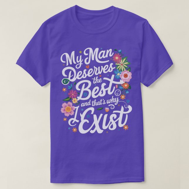 Mein Mann verdient das Beste und deshalb gibt es 3 T-Shirt (Design vorne)