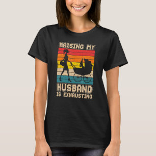 Mein Mann zu züchten ist die erschöpfende Ehefrau T-Shirt