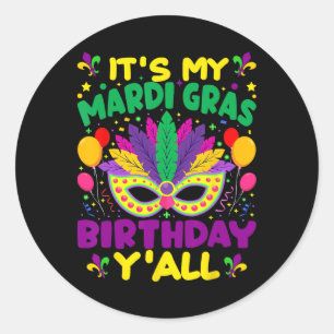 Mein Mardi Gras Geburtstag Yall Mardi Gras im März Runder Aufkleber