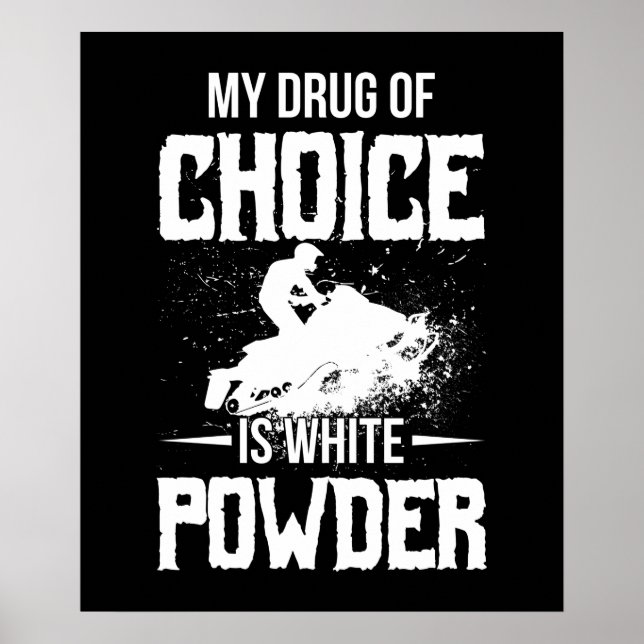Mein Medikament der Wahl ist weißes Pulver Poster (Vorne)