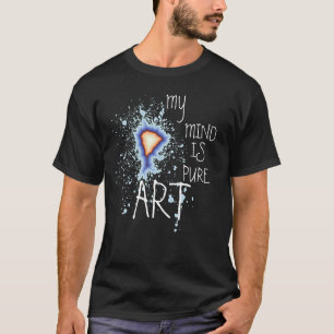 MEIN MEINER KENNTNIS IST DIE KÜNSTLERISCHE KUNSTTY T-Shirt