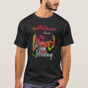 Mein Melanin-Spiel ist ein starkes schwarzes Gesch T-Shirt