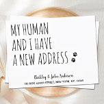 Mein Mensch und ich haben eine neue Adresse Hund b Postkarte<br><div class="desc">Mein Mensch und ich haben eine neue Adresse! Lass Deinem besten Freund, dass er mit dieser niedlichen und lustigen Liebling-Bewegungs-Karte bekannt geben kann. Personalisieren Sie die Namen des Hundes oder der Katze und Ihre neue Adresse. Diese Hundeankündigung ist ein Muss für alle Hundefreunde, Katzen-Liebhaber und alle Haustiere mit Pfoten! COPYRIGHT...</div>