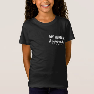 Mein menschliches Einverständnis T-Shirt
