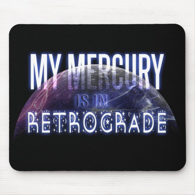Mein Merkur ist rückständig Mousepad (Vorne)