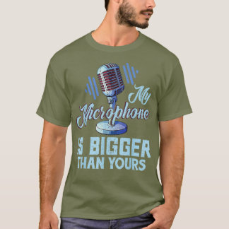 Mein Mikrofon ist größer als dein Podcast Radio T-Shirt