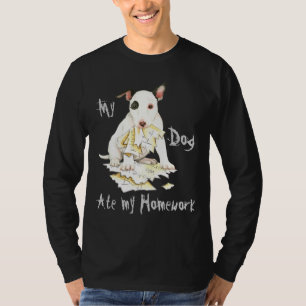Mein Miniatur-Stier-Terrier aß meine Hausaufgaben T-Shirt