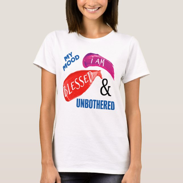 MEIN MOOD: BLAEST UND UNBEGEISTERT T-Shirt (Vorderseite)