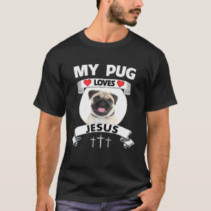 Mein Mops Lieben Jesus Christlich Niedlichen Famil T-Shirt