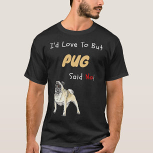 Mein Mops sagte Nein Süßer Hund Geschenk Klassiker T-Shirt
