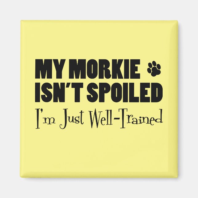 Mein Morkie ist nicht verwundet, ich bin einfach g Magnet (Vorne)