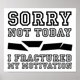 Mein Motivationsplakat lustig gebrochen Poster