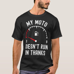 Mein Moto läuft nicht mit dem Motorradfahrer mit l T-Shirt