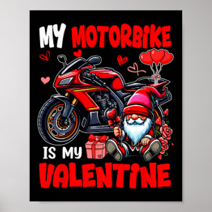 Mein Motorrad ist mein Valentins-Biker-Liebhaber-G Poster