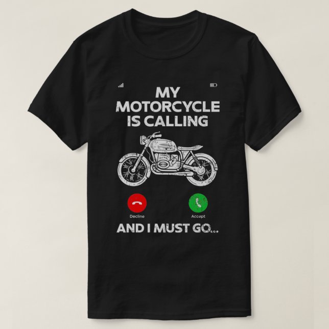Mein Motorrad ruft und ich muss Motorrad fahren T-Shirt (Design vorne)