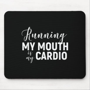 Mein Mund läuft mein Cardio - Funny Workout Gym Mousepad