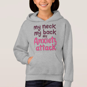 Mein Nacken, mein Rücken, mein Angstangriff Hoodie