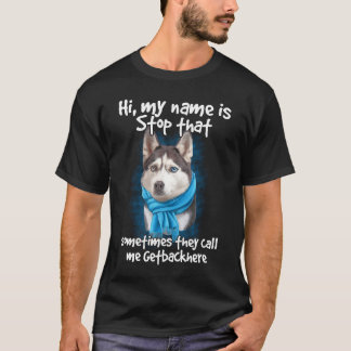 Mein Name ist, dass der sibirische Husky Dog Besit T-Shirt