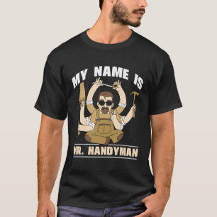 Mein Name ist Herr Handyman Diy Fix Handymen repar T-Shirt