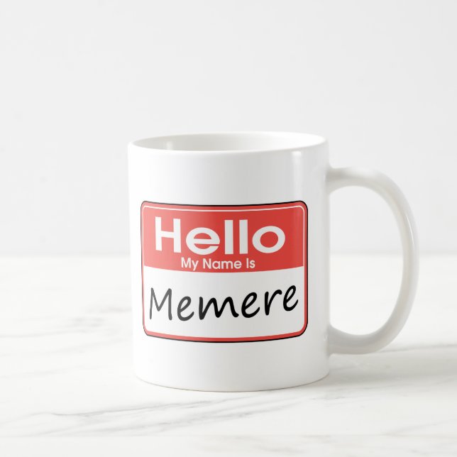 Mein Name ist Memere Kaffeetasse (Rechts)