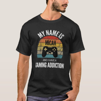 Mein Name ist Micah und ich habe einen Spielsucht T-Shirt