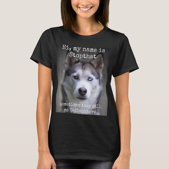 Mein Name ist Stoppt diesen lustigen Hyper Sibirie T-Shirt (Vorderseite)