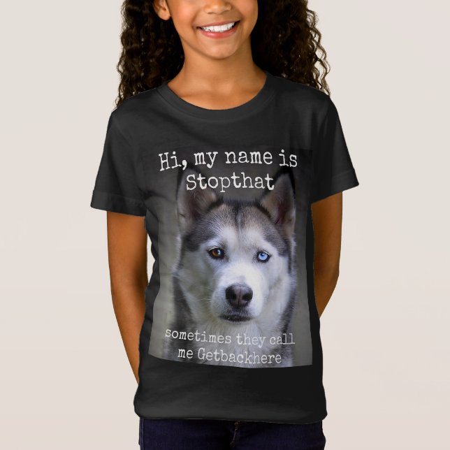 Mein Name ist Stoppt diesen lustigen Hyper Sibirie T-Shirt (Vorderseite)