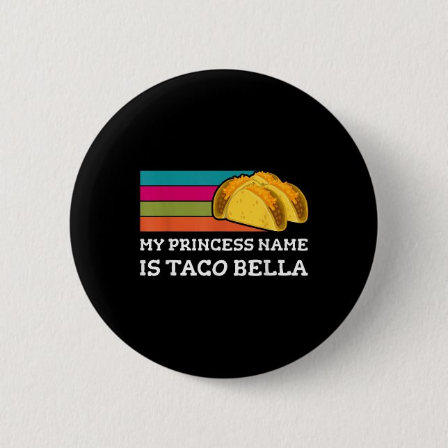 Mein Name ist Taco Bella Fun Cinco de Mayo T Button (Vorderseite)