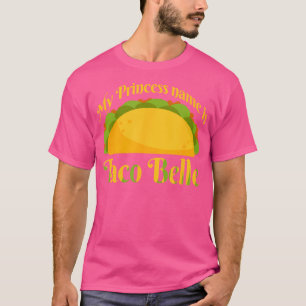 Mein Name ist Taco Belle Funny Taco Lover T-Shirt
