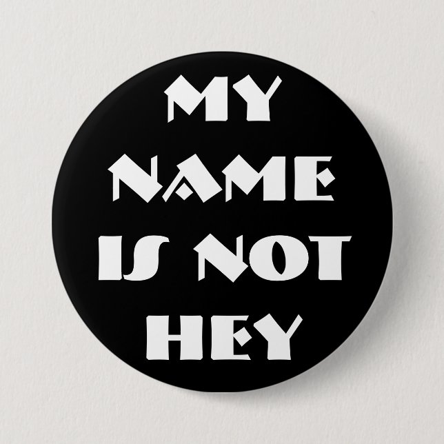 MEIN NAMEIS NOTHEY - besonders angefertigt Button (Vorderseite)