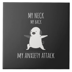 Mein Neck, mein Rücken, mein Angstangriff Fliese